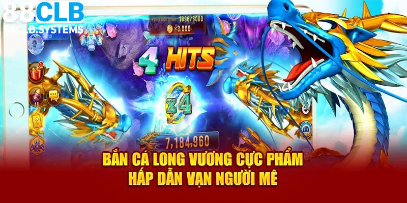 Bắn cá Long Vương có nhiều điểm nổi bật thu hút tại 88CLB 