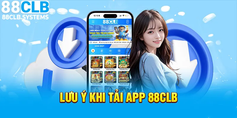 Cần chú ý điều gì khi tiến hành download ứng dụng để sử dụng?