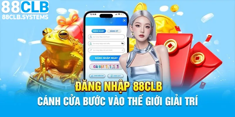 Đăng nhập 88CLB để có được những trải nghiệm thú vị 