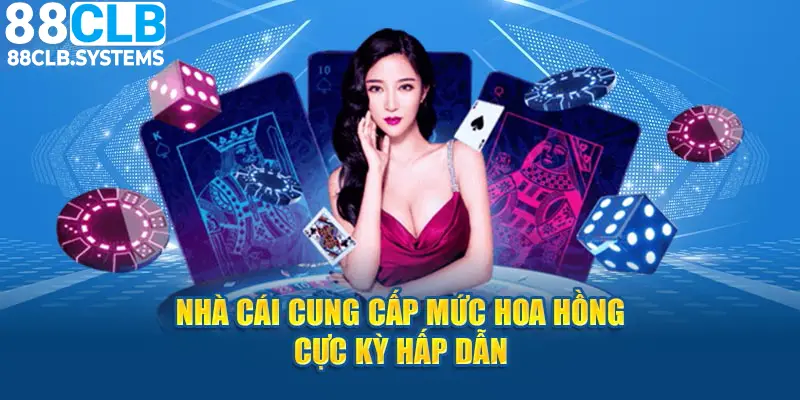 Lợi nhuận hoa hồng siêu cao mà đại lý 88CLB nhận được