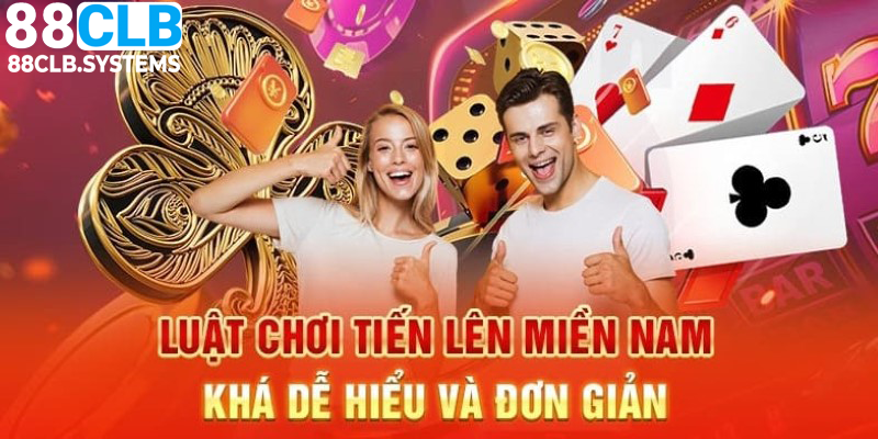 Luật Và Cách Chơi Tiến lên miền Nam Online 88CLB Từ A-Z