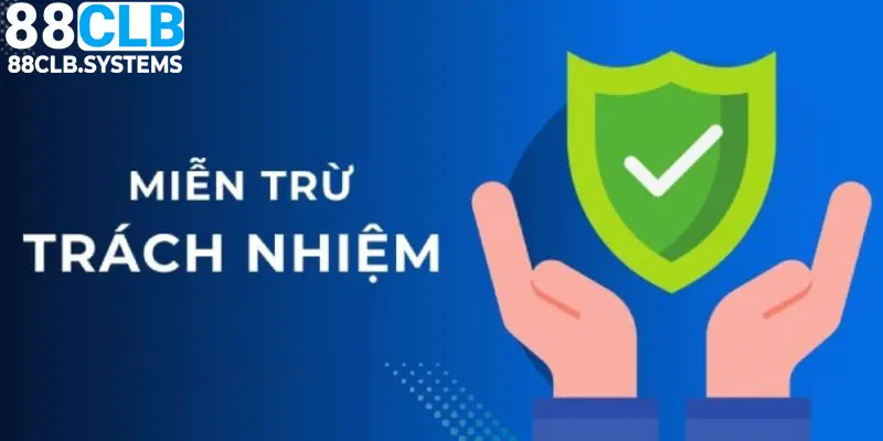 Miễn trừ trách nhiệm với những sự cố bất ngờ