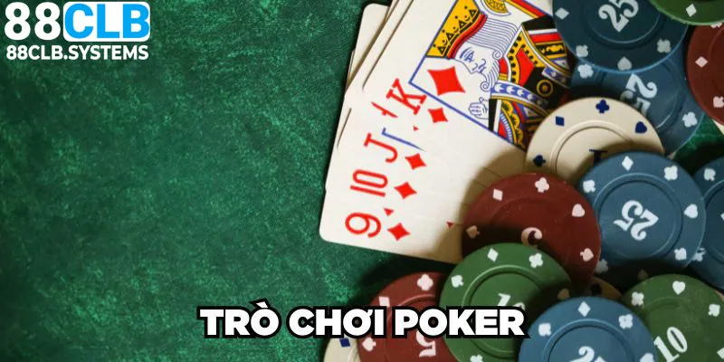 Poker 88CLB – Chinh Phục Tựa Game Bài Kinh Điển Hàng Đầu