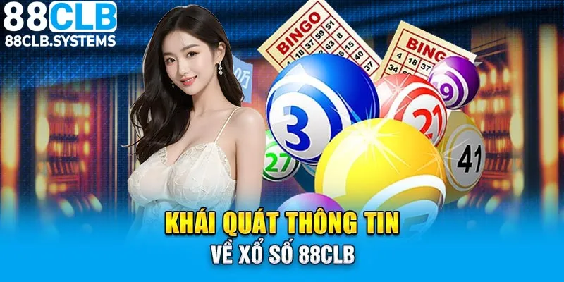 Xổ số 88CLB rất được quan tâm và yêu thích hiện nay