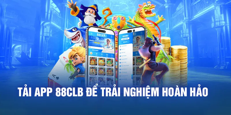 App 88CLB mang thế giới giải trí về trong tầm tay